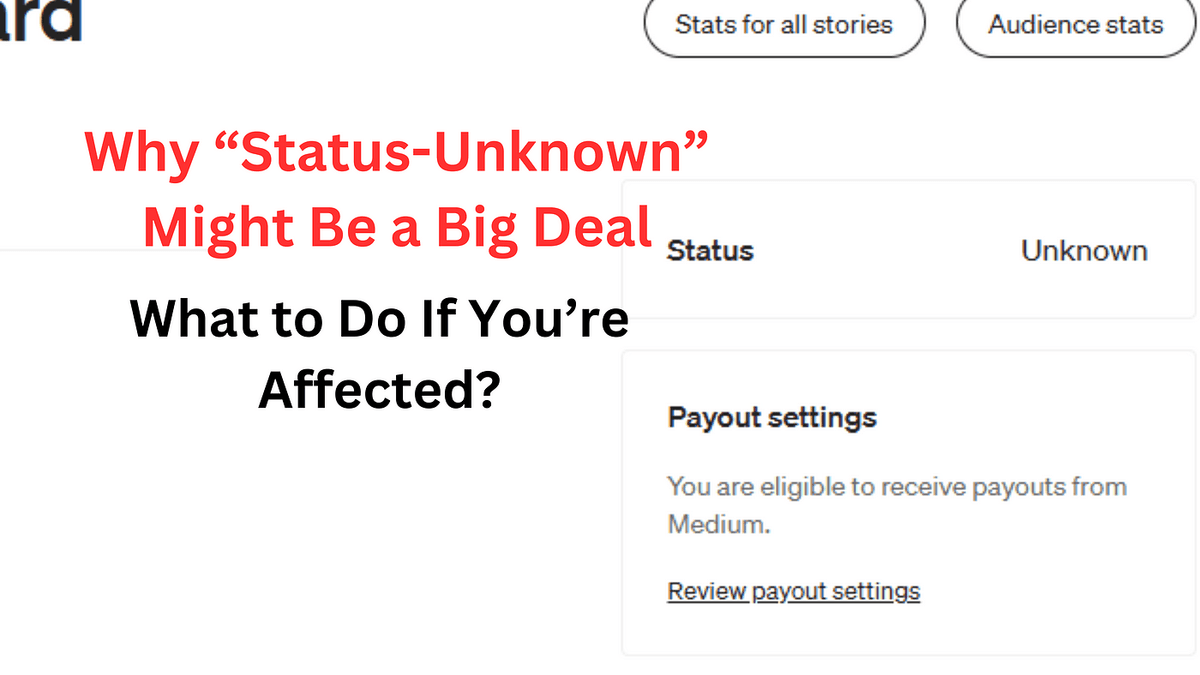Unexpected “Unknown” Status Change in Medium Partner Program